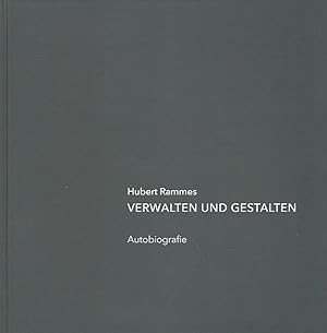 Verwalten und Gestalten. Autobiografie.