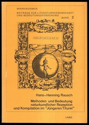 Imagen del vendedor de Methoden und Bedeutung naturkundlicher Rezeption und Kompilation im "Jngeren Titurel". a la venta por Antiquariat Dennis R. Plummer