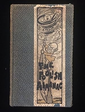 Imagen del vendedor de THE FOOLISH ALMANAC; For the Year of 1906 A.D. a la venta por Johnnycake Books ABAA, ILAB