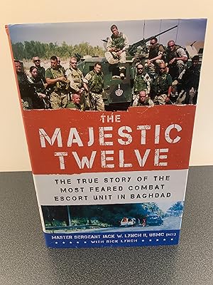 Seller image for The Majestic Twelve: The True Story of the Most Feared Combt Escort Unit in Baghdad [FIRST EDITION, FIRST PRINTING] for sale by Vero Beach Books