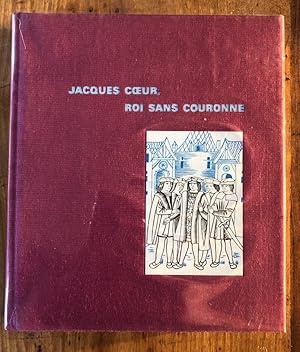 Imagen del vendedor de Jacques coeur roi sans couronne, dition relie a la venta por Librairie des Possibles