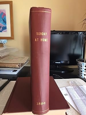 The Sunday at Home: Family Magazine for Sabbath Reading (1896)