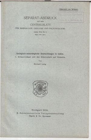 Bild des Verkufers fr Geologisch - mineralogische Beobachtungen in Indien. 1. Klimawechsel seit der Diluvialzeit auf Sumatra ( Separat - Abdruck aus dem Centralblatt fr Mineralogie, Geologie und Palaeontologie, Jahrgang 1914, No. 9 ). zum Verkauf von Antiquariat Carl Wegner