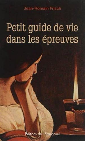 petit guide de vie dans les épreuves ; une lampe dans la nuit