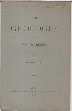 Bild des Verkufers fr Zur Geologie des Bachergebirges ( Separat - Abdruck aus den Mittheilungen des Naturwissenschaftlichen Vereines fr Steiermark, Jahrgang 1893 ). zum Verkauf von Antiquariat Carl Wegner