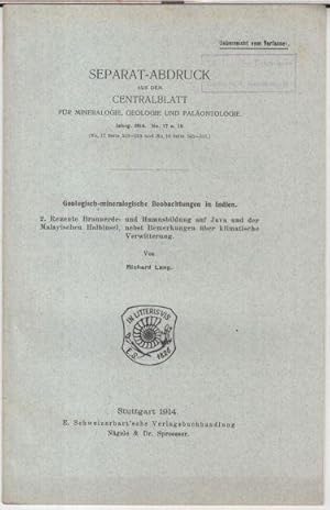 Bild des Verkufers fr Geologisch - mineralogische Beobachtungen in Indien. 2. Rezente Braunerde- und Humusbildung auf Java und der Malayischen Halbinsel, nebst Bemerkungen ber klimatische Verwitterung ( Separat - Abdruck aus dem Centralblatt fr Mineralogie, Geologie und Palaeontologie, Jahrgang 1914, No. 17 u. 18 ). zum Verkauf von Antiquariat Carl Wegner