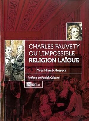 Bild des Verkufers fr Charles Fauvety ou l'impossible religion laque zum Verkauf von Chapitre.com : livres et presse ancienne