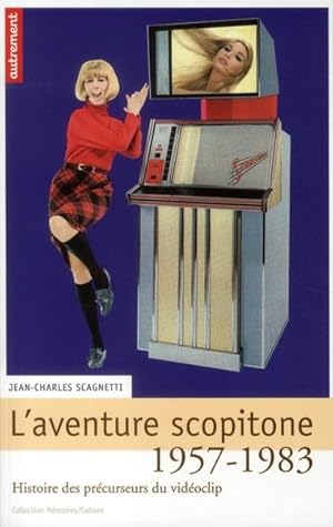 L'aventure scopitone, 1957-1983