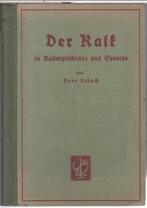 Bild des Verkufers fr Der Kalk in Kulturgeschichte und Sprache. zum Verkauf von Antiquariat Carl Wegner
