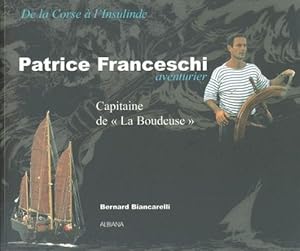 Patrice Franceschi, aventurier