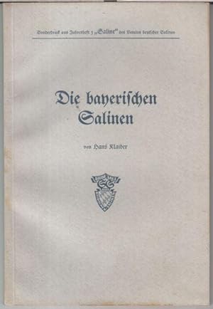 Bild des Verkufers fr Die bayerischen Salinen ( Sonderdruck aus Jahresheft 5 ' Saline ' des Vereins deutscher Salinen ). zum Verkauf von Antiquariat Carl Wegner