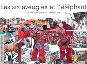 Les six aveugles et l'éléphant : Fable indienne