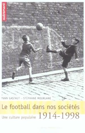 Le football dans nos sociétés