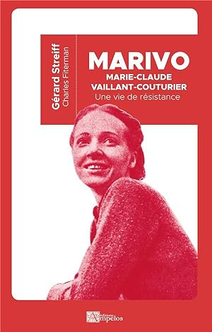 Marivo, Marie-Claude Vaillant-Couturier : une vie de résistance