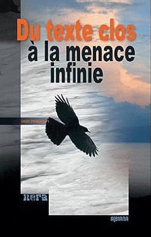 du texte clos a la menace infinie