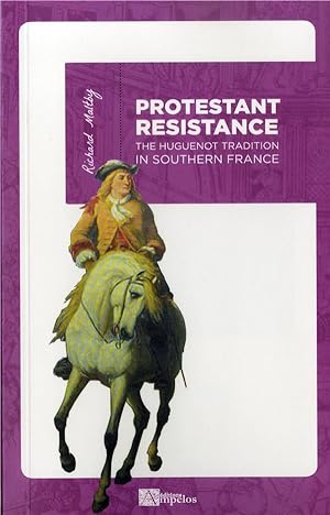 protestant resistance ; the huguenot tradition in southern France