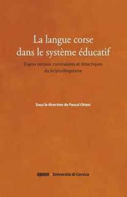 la langue corse dans le système éducatif ; enjeux sociaux, curriculaires et didactiques du bi/plu...