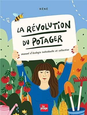 la révolution du potager : manuel d'écologie individuelle et collective