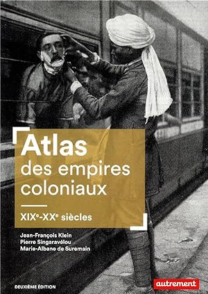 atlas des empires coloniaux, XIXe-XXe siècles (2e édition)