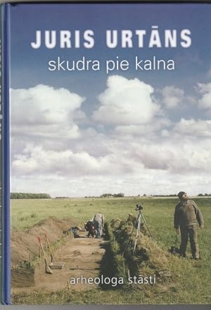 Skudra Pie Kalna Arheologa Stasti