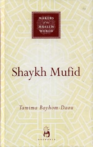 Seller image for Shaykh Mufid (Makers of the Muslim World) by Bayhom-Daou, Tamima [Hardcover ] for sale by booksXpress