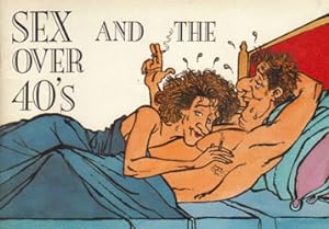 Seller image for SEX AND THE OVER 40'S. for sale by Black Stump Books And Collectables
