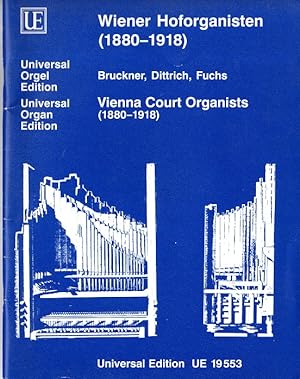 Bild des Verkufers fr Wiener Hoforganisten. (1880-1918) Bruckner, Dittrich, Fuchs, Vienna Court Organists zum Verkauf von Versandantiquariat Sylvia Laue