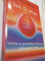 Seller image for Sich dem Leben ffnen Schritte zu persnlichen Wachstum und geistiger Kraft for sale by Alte Bcherwelt