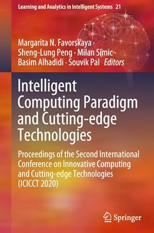 Bild des Verkufers fr Intelligent Computing Paradigm and Cutting-edge Technologies : Proceedings of the Second International Conference on Innovative Computing and Cutting-edge Technologies (ICICCT 2020) zum Verkauf von AHA-BUCH GmbH