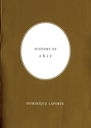 Imagen del vendedor de History of Shit (Documents Book) by Laporte, Dominique [Paperback ] a la venta por booksXpress