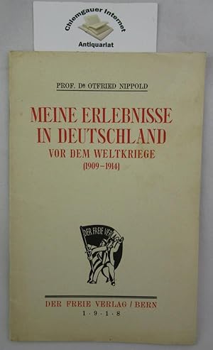 Imagen del vendedor de Meine Erlebnisse in Deutschland vor dem Weltkriege (1909 - 1914) a la venta por Chiemgauer Internet Antiquariat GbR