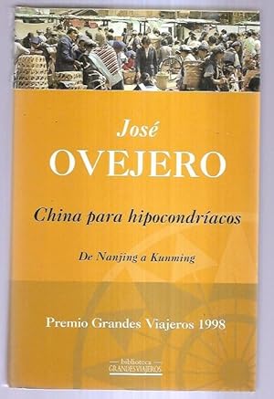 Imagen del vendedor de CHINA PARA HIPOCONDRIACOS. DE NANJING A KUNMING a la venta por Desvn del Libro / Desvan del Libro, SL