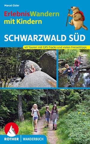 Bild des Verkufers fr ErlebnisWandern mit Kindern Schwarzwald Sd : 40 Touren. Mit GPS-Tracks und vielen Freizeittipps zum Verkauf von AHA-BUCH GmbH