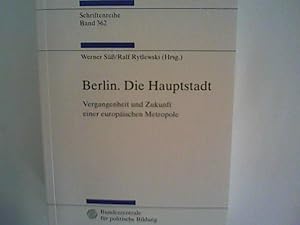 Seller image for Berlin - Die Hauptstadt. Vergangenheit und Zukunft einer europischen Metropole for sale by ANTIQUARIAT FRDEBUCH Inh.Michael Simon