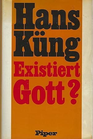 Existiert Gott? Antwort auf die Gottesfrage der Neuzeit