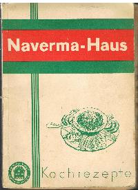 Naverma-Haus Ratschläge für die Hausfrau für die Küche erstelllt vom Naverma-Haus Kochbuch mit Re...