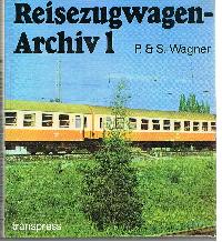 Bild des Verkufers fr Reisezugwagen - Archiv 1 ( Reisezugwagenarchiv ) zum Verkauf von der buecherjaeger antiquarischer Buchandel & Bchersuchdienst