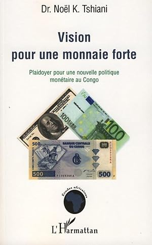 Seller image for Vision pour une monnaie forte for sale by moluna