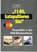 11-80 katapultieren Sie ! Flugunfälle in der DDR Militär-Luftfahrt ( Militärluftfahrt, Militär Lu...