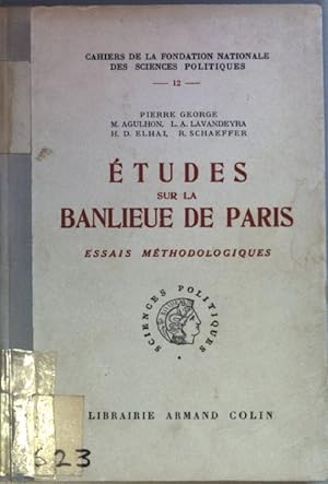 Bild des Verkufers fr tudes sur la Banlieue de Paris: Essais mthodologiques. Cahiers de la Fondation Nationale des Sciences politiques, No. 12; zum Verkauf von books4less (Versandantiquariat Petra Gros GmbH & Co. KG)