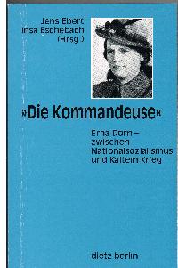Die Kommandeuse Erna Dorn zwischen Nationalsozialismus und Kaltem Krieg