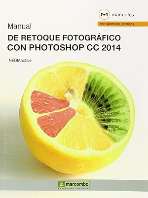 Imagen del vendedor de Manual de retoque fotografico con photoshop cc 2014 a la venta por Imosver