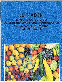 Leitfaden für die Anwendung der EG-Qualitätsnormen und Handelsklasen für frisches Obst Gemüse und...