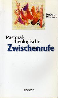 Seller image for Pastoral-theologische Zwischenrufe for sale by der buecherjaeger antiquarischer Buchandel & Bchersuchdienst