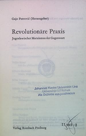 Imagen del vendedor de Revolutionre Praxis: Jugoslawischer Marxismus der Gegenwart Sammlug Rombach NF. Band 3 a la venta por books4less (Versandantiquariat Petra Gros GmbH & Co. KG)