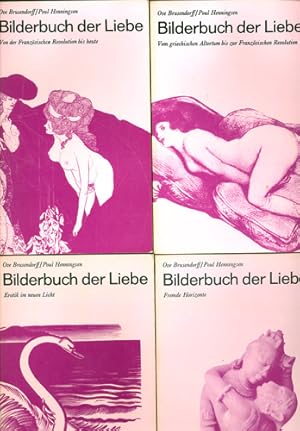 Bilderbuch der Liebe. Aus der Geschichte der Freude und der moralischen Entrüstung.