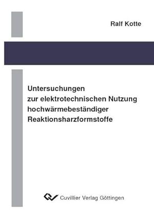 Bild des Verkufers fr Untersuchungen zur elektronischen Nutzung hochwrmebestndiger Reaktionsharzformstoffe zum Verkauf von buchversandmimpf2000