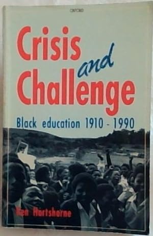 Crisis and challenge: Black education 1910-1990