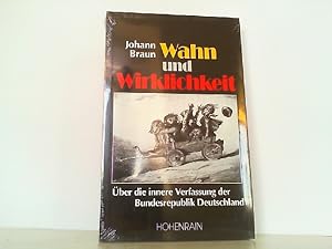 Bild des Verkufers fr Wahn und Wirklichkeit. ber die innere Verfassung der Bundesrepublik Deutschland. zum Verkauf von Antiquariat Ehbrecht - Preis inkl. MwSt.