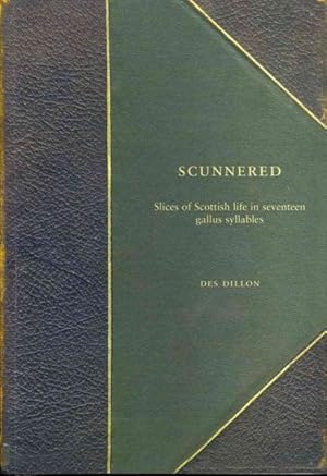 Seller image for Scunnered : Slices of Scottish Life in Seventeen Gallus Syllables for sale by GreatBookPricesUK